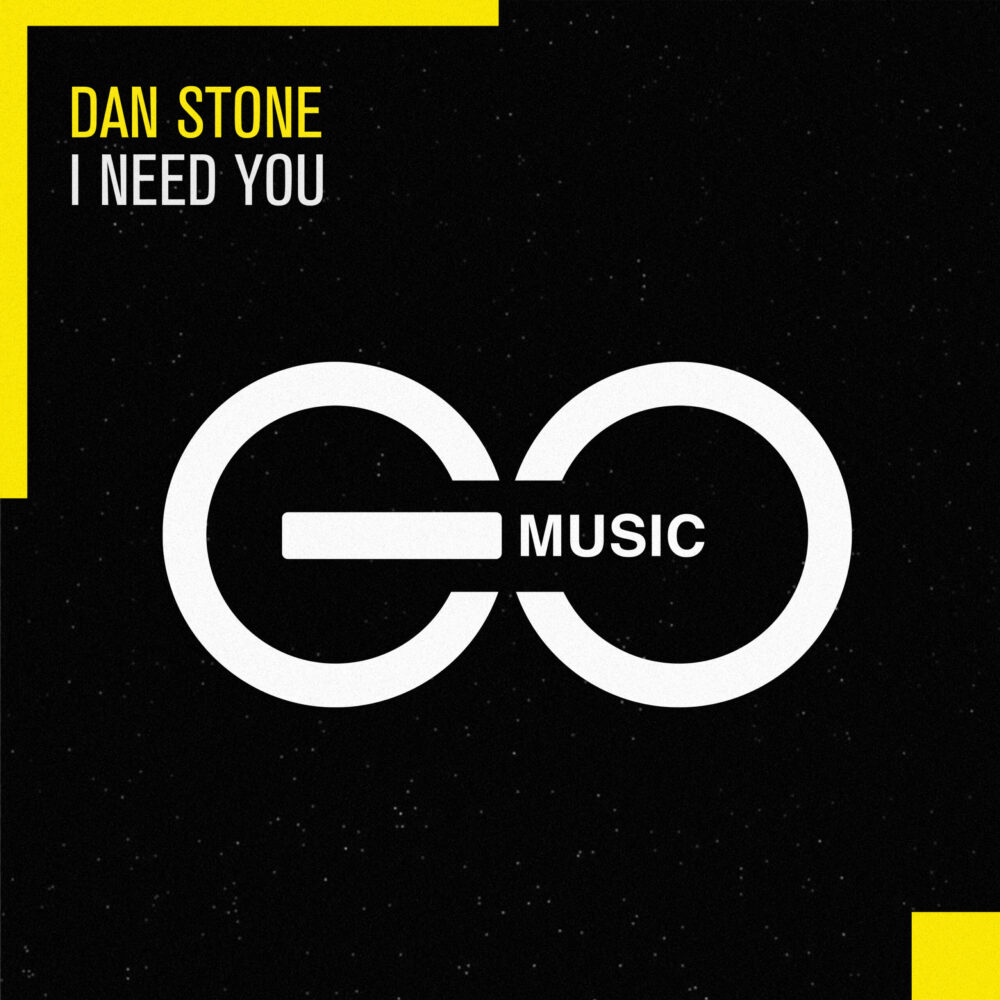 Dan Stone – I Need You [GO Music]
