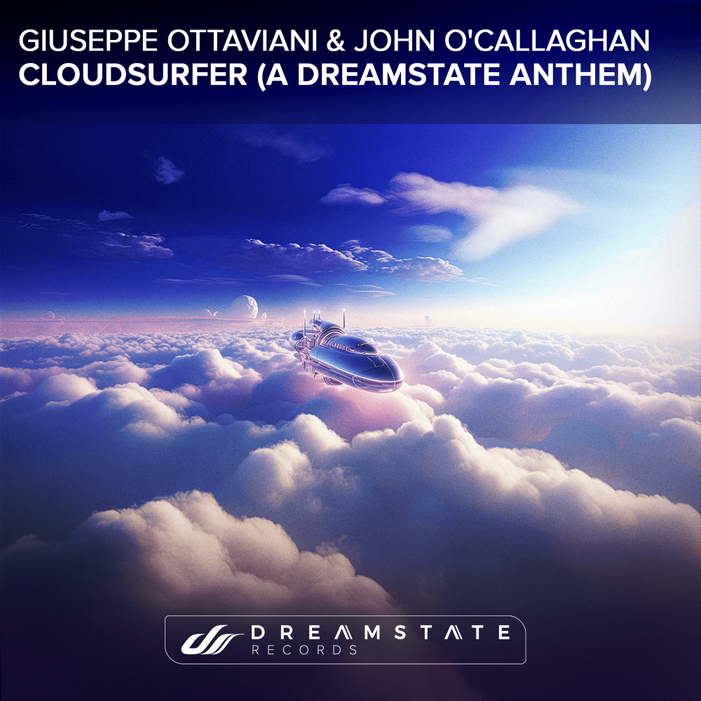 Giuseppe Ottaviani & John O’Callaghan – Cloudsurfer [Dreamstate Records]